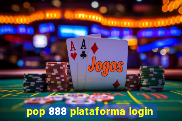 pop 888 plataforma login